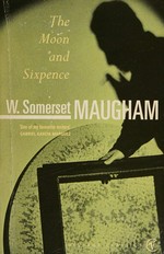 The moon and sixpence / W. Somerset Maugham ; introduction and notes by Robert Calder.