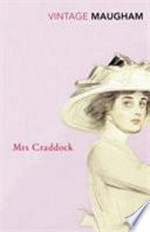 Mrs Craddock / W. Somerset Maugham.