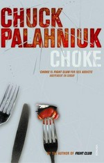 Choke / Chuck Palahniuk.