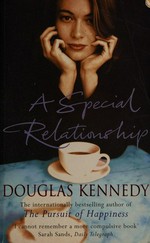 A special relationship / Douglas Kennedy.
