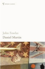 Daniel Martin / John Fowles.
