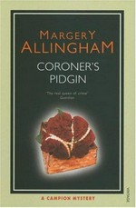 Coroner's pidgin / Margery Allingham.