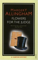Flowers for the judge / Margery Allingham.