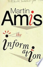The information / Martin Amis.