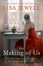 The making of us / Lisa Jewell.