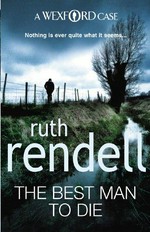 The best man to die / Ruth Rendell.