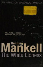 The white lioness / Henning Mankell.