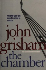 The chamber / John Grisham.