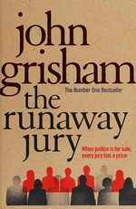 The runaway jury / John Grisham.
