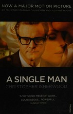 A single man / Christopher Isherwood.
