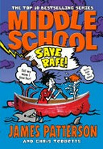 Save Rafe! / James Patterson and Chris Tebbetts ; illustrated by Laura Park.