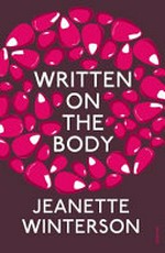 Written on the body / Jeanette Winterson.