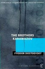 The brothers Karamazov : a novel in four parts with epilogue / Fyodor Dostoevsky ; translated, introduced and annotated by Richard Pevear and Larissa Volokhonsky.