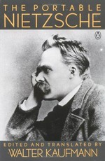 The portable Nietzsche / selected and translated with an introduction, prefaces, and notes by Walter Kaufmann.