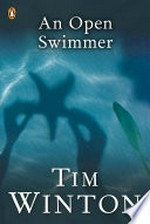 An open swimmer / Tim Winton.