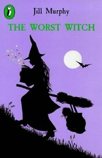 The worst witch / written and illustrated by Jill Murphy.