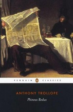 Phineas redux / Anthony Trollope ; with an introduction and notes by Gregg A. Hecimovich.