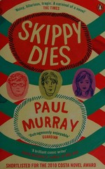 Skippy dies / Paul Murray.