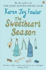 The sweetheart season : a novel / Karen Joy Fowler.