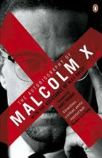 The autobiography of Malcolm X / with the assistance of Alex Haley ; introduction by Gary Younge.