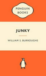 Junky / William S. Burroughs ; with an introduction by Will Self.