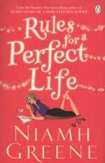 Rules for a perfect life / Niamh Greene.