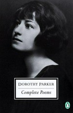 Complete poems / Dorothy Parker ; with an introduction by Colleen Breese.