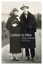 Letters to Vera / Vladimir Nabokov ; translated and edited by Olga Voronina and Brian Boyd.