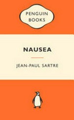 Nausea / Jean-Paul Sartre ; translated from the French by Robert Baldick ; with an introduction by James Wood.