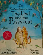 The further adventures of the Owl and the Pussy-cat / Julia Donaldson ; [illustrated by] Charlotte Voake.