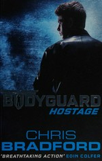 Hostage / Chris Bradford.