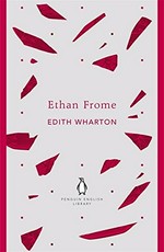 Ethan Frome / Edith Wharton.