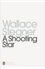 A shooting star / Wallace Stegner.