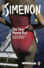 The two-penny bar / Georges Simenon ; translated by David Watson.