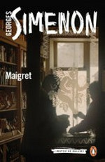 Maigret / Georges Simenon ; translated by Ros Schwartz.