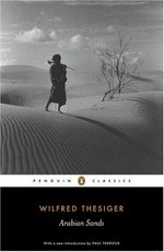 Arabian sands / Wilfred Thesiger ; with an introduction by Rory Stewart.