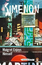 Maigret enjoys himself / Georges Simenon ; translated by David Watson.