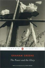 The power and the glory / Graham Greene.