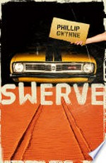 Swerve / Phillip Gwynne.