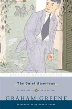 The quiet American / Graham Greene ; introduction by Robert Stone.