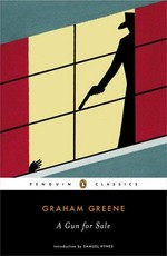 A gun for sale : an entertainment / Graham Greene ; introduction by Samuel Hynes.