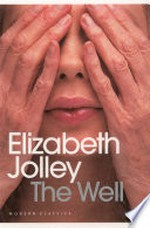 The well / Elizabeth Jolley.