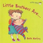 Little brothers are- / Beth Norling.