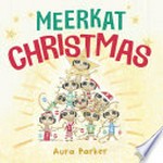 Meerkat Christmas / Aura Parker.