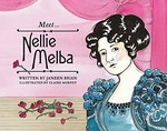 Meet-- Nellie Melba / written by Janeen Brian ; illustrated by Claire Murphy.