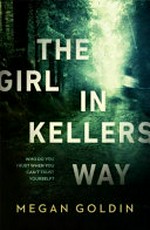 The girl in Kellers Way / Megan Goldin.
