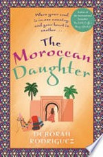 The Moroccan daughter / Deborah Rodriguez.