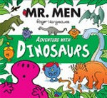 Adventure with dinosaurs / original concept by Roger Hargreaves ; written and illustrated by Adam Hargreaves.