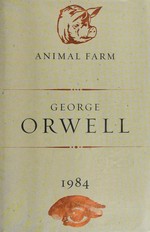 Animal farm ; 1984 / George Orwell.