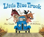 Little blue truck / Alice Schertle ; illustrated by Jill McElmurry.